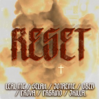 Reset (feat. El Selah, Jota Eme, Prova, JKilla)