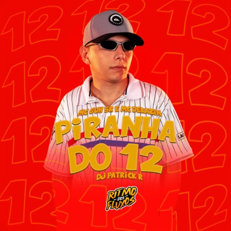 Piranha do 12 ft. MC Dekazin & DJ Patrick R | Boomplay Music