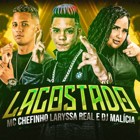 Lacostado ft. Mc Chefinho & DJ Malicia | Boomplay Music