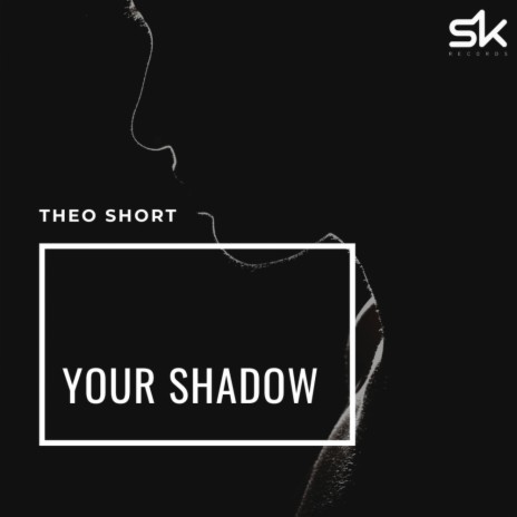 Your Shadow (Original Mix)