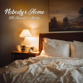 Nobody's Home ft. Arieliza lyrics | Boomplay Music