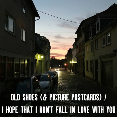 Old Shoes (& Picture Postcards) | Boomplay Music