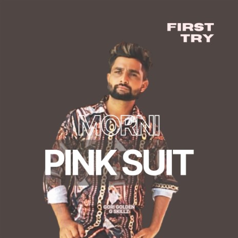 Morni - Pink Suit ft. Gori Golden | Boomplay Music
