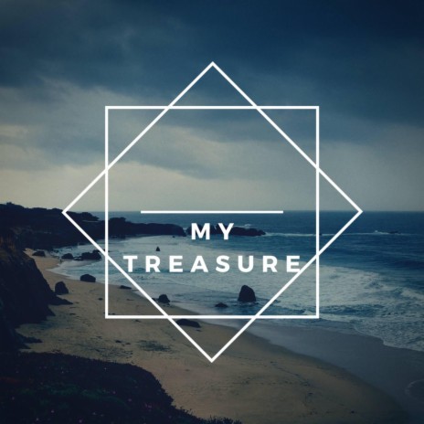 My Treasure | Boomplay Music