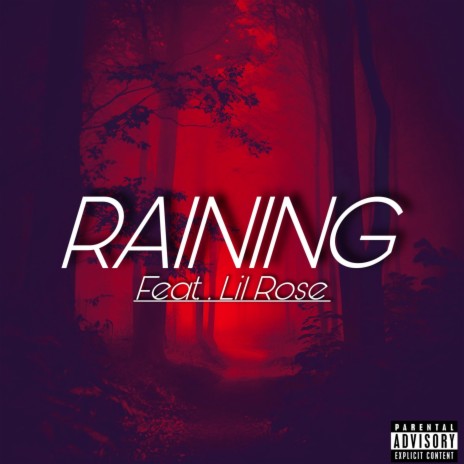 Raining ft. Lil Rose | Boomplay Music