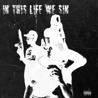 In This Life We Sin