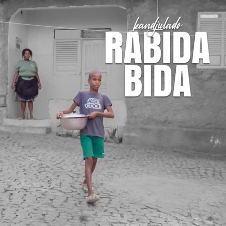 Rabida Bida ft. kandjulado | Boomplay Music