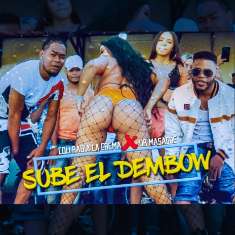 Sube El Dembow ft. Drmasacre & Leo RD | Boomplay Music