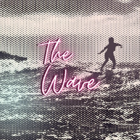The Wave | Boomplay Music
