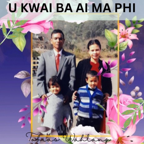 U KWAI BA AI MA PHI | Boomplay Music