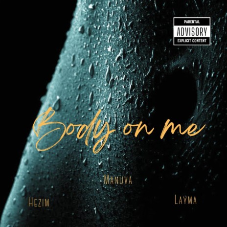 body on me ft. hezim & layma | Boomplay Music