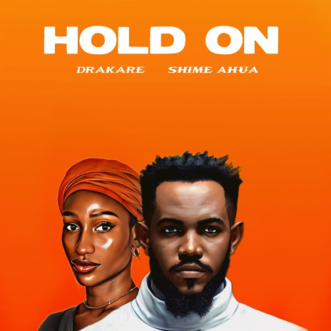 Hold On ft. Shime Ahua | Boomplay Music