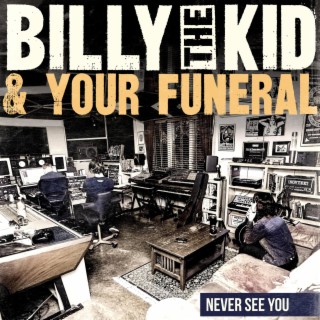 Never See You ft. Your Funeral lyrics | Boomplay Music