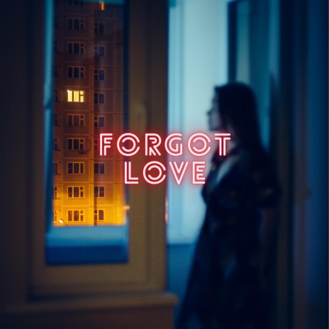 Forgot Love | Boomplay Music