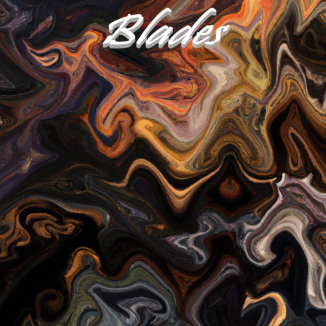 Blades | Boomplay Music