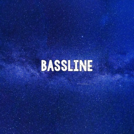 Bassline | Boomplay Music