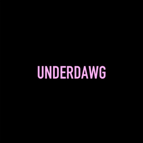 Underdawg | Boomplay Music