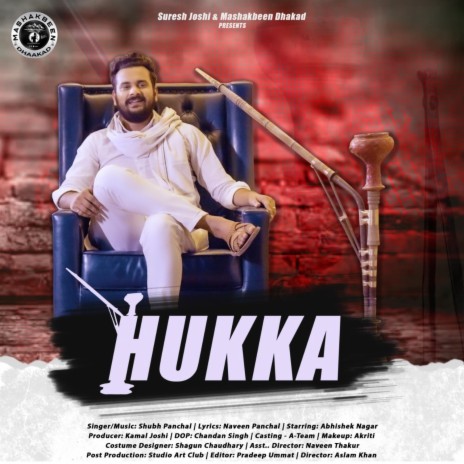 HUKKA ft. Shubh Panchal & Abhishek Nagar | Boomplay Music