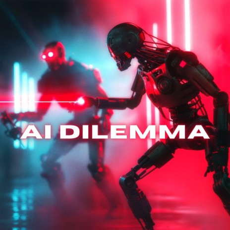 Ai Dilemma | Boomplay Music