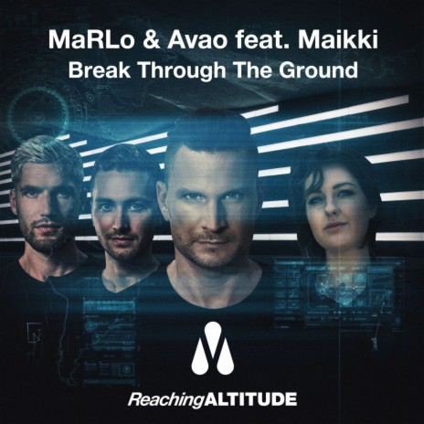 Break Through The Ground (Radio Edit) ft. Avao & Maikki