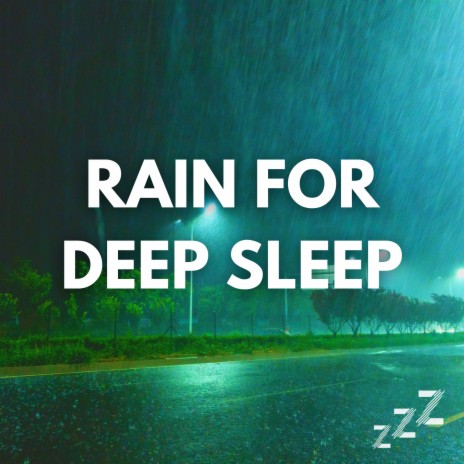 Heavy Rain Sounds for Sleep (Loopable, No Fade) ft. Rain Sounds & Rain For Deep Sleep