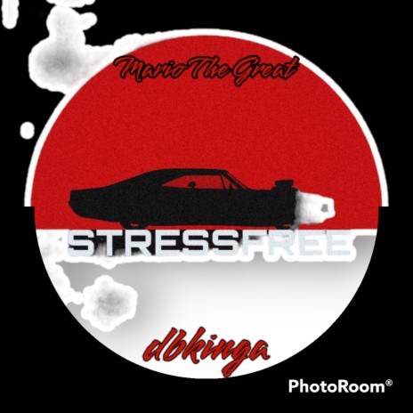 Stress Free ft. Mario The Great | Boomplay Music