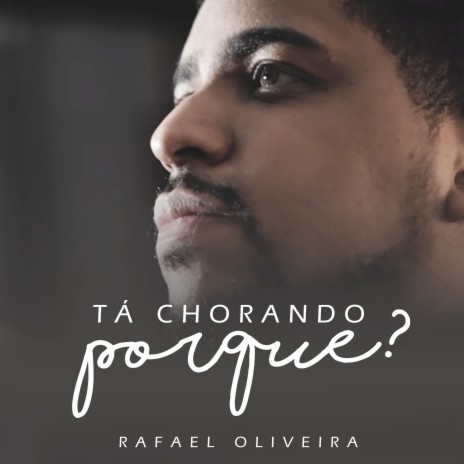 Tá Chorando Porquê? | Boomplay Music