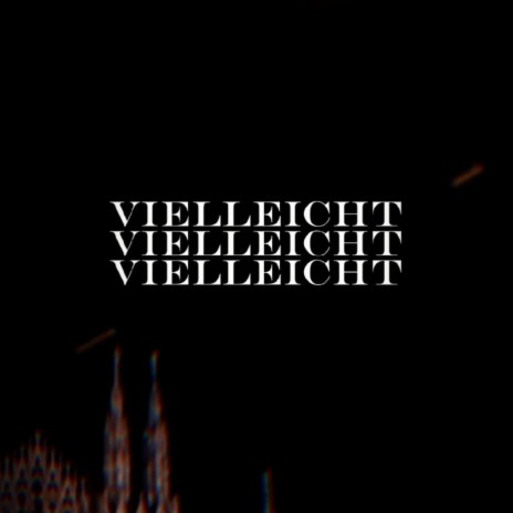 Vielleicht