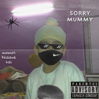 Sorry Mummy