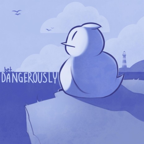 Dangerously | Boomplay Music