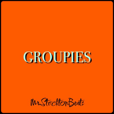 GROUPIES | Boomplay Music
