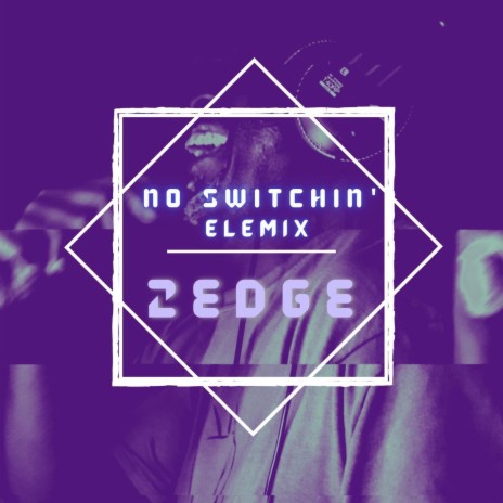 No Switchin' (Elemix) | Boomplay Music