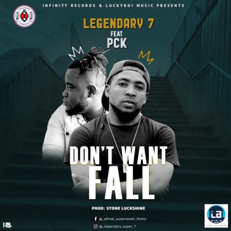 Don't Want Fall Super-7 (Liberia Music) [feat. PCK] | Boomplay Music
