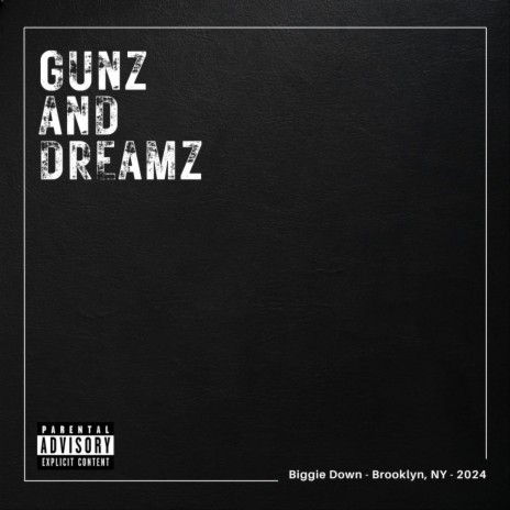 Gunz And Dreamz (Freestyle) | Boomplay Music