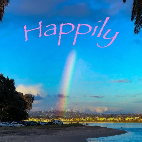 Happily | Boomplay Music