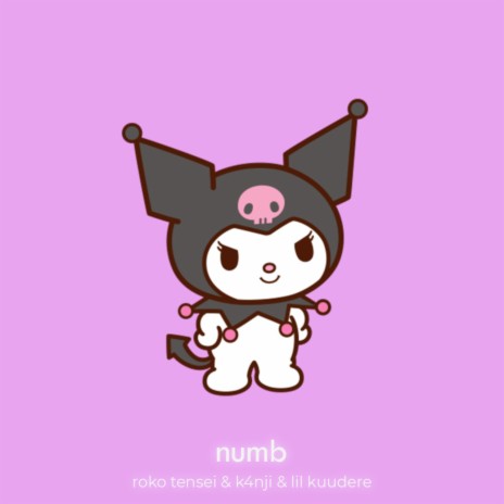 Numb ft. K4nji & Kuudere | Boomplay Music