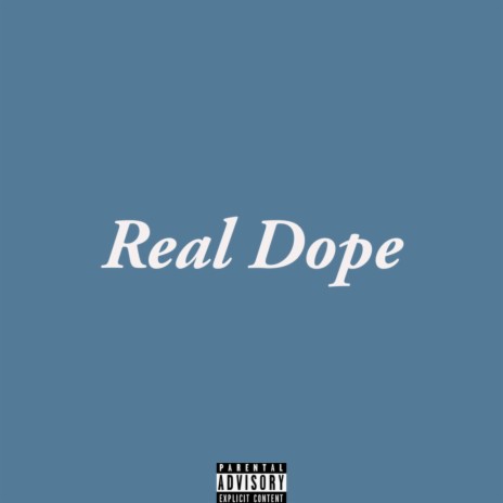 Real Dope | Boomplay Music