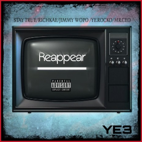 Reappear ft. RichKae, Jimmy Wopo, Ye.Rocko & Mr.Ceo