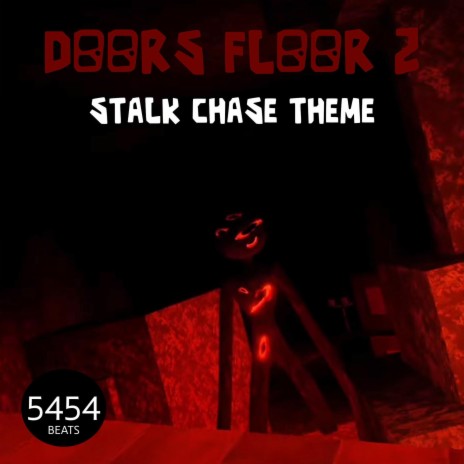 Doors Floor 2 Stalk Chase Theme | Boomplay Music