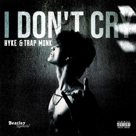 I Don't Cry ft. Trap Monk