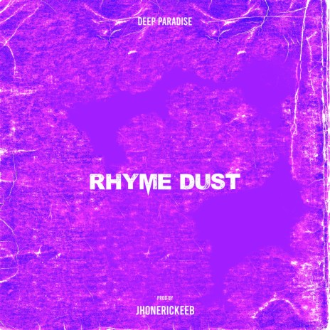 Rhyme Dust | Boomplay Music