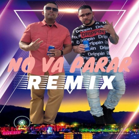 No Va Parar (Remix) ft. A-16 | Boomplay Music