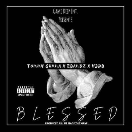 Blessed ft. 2Bandz & H3rb | Boomplay Music