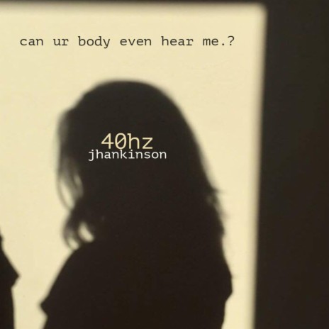 can ur body even hear me.? ft. Jhankinson_Music | Boomplay Music
