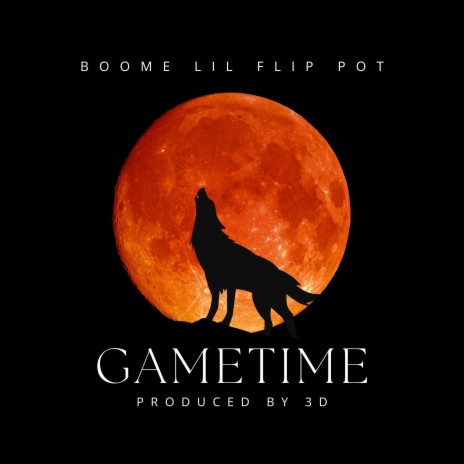 Gametime ft. Lil' Flip & POT | Boomplay Music