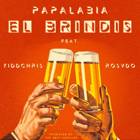 El Brindis ft. KiddChris & Rosvdo | Boomplay Music