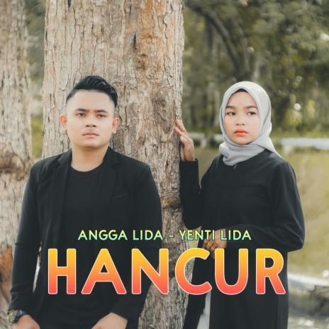 Hancur ft. YENTI LIDA | Boomplay Music