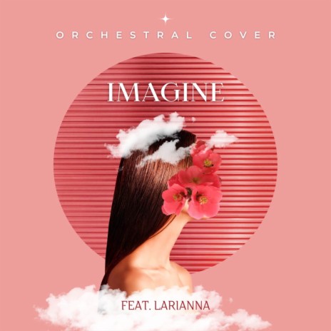 Imagine (Orchestral Cover) ft. Larianna, Anastasiia Tikhanovska & Tatiana Kravchenko | Boomplay Music