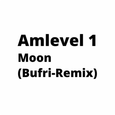 Moon (Bufri Remix) ft. Bufri | Boomplay Music