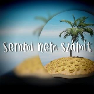 Semmi nem számít